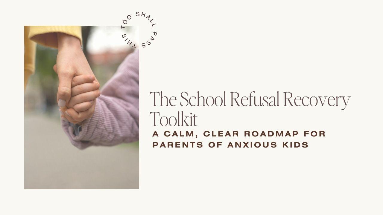 The School Refusal Recovery Toolkit